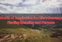 Words of Inspiration for Life's Journey: Finding Meaning and Purpose Words of Inspiration for Life's Journey: Finding Meaning and Purpose